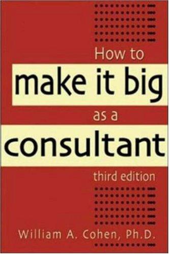 Cover of How to Make It Big As a Consultant